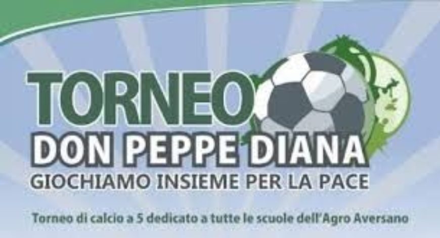 “Torneo Don Peppe Diana”: Giochiamo insieme per la pace